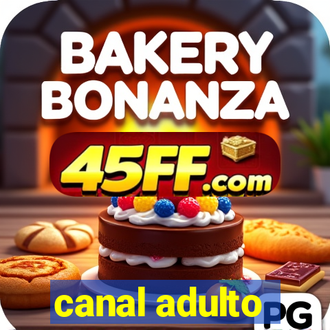 canal adulto